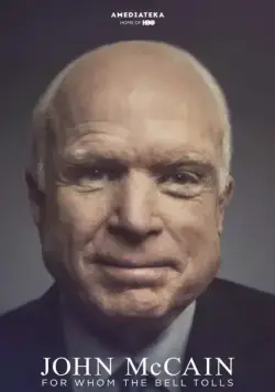 Джон Маккейн: По ком звонит колокол / John McCain: For Whom the Bell Tolls (2018) фильм смотреть онлайн Джон Маккейн: По ком звонит колокол / John McCain: For Whom the Bell Tolls (2018) фильм смотреть онлайн в хорошем качестве