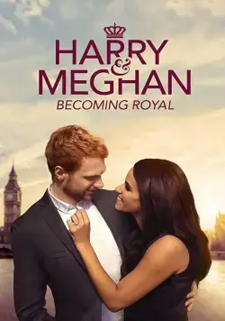 Harry & Meghan: Becoming Royal (2019) фильм смотреть онлайн Harry & Meghan: Becoming Royal (2019) фильм смотреть онлайн в хорошем качестве