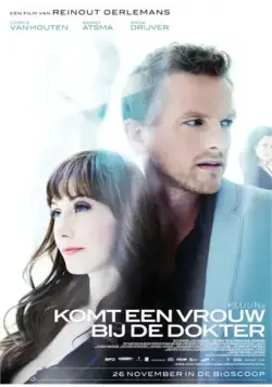 Приходит женщина к врачу / Komt een vrouw bij de dokter (2009) фильм смотреть онлайн Приходит женщина к врачу / Komt een vrouw bij de dokter (2009) фильм смотреть онлайн в хорошем качестве