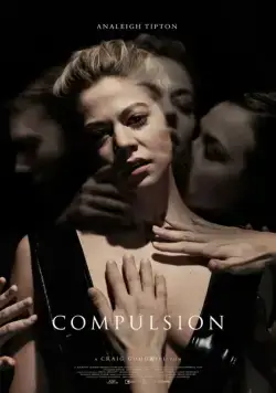 Принуждение / Compulsion (2016) фильм смотреть онлайн Принуждение / Compulsion (2016) фильм смотреть онлайн в хорошем качестве