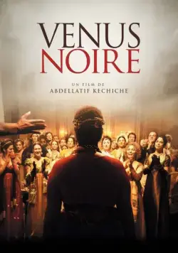 Черная Венера / Vénus noire (2009) фильм смотреть онлайн в хорошем качестве