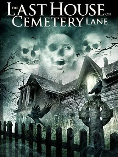 Последний дом на Семетри Лэйн / The Last House on Cemetery Lane (2015) фильм смотреть онлайн Последний дом на Семетри Лэйн / The Last House on Cemetery Lane (2015) фильм смотреть онлайн в хорошем качестве
