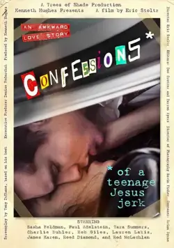 Исповедь молодого свидетеля: Не нужен мне ваш Иисус / Confessions of a Teenage Jesus Jerk (2017) фильм смотреть онлайн Исповедь молодого свидетеля: Не нужен мне ваш Иисус / Confessions of a Teenage Jesus Jerk (2017) фильм смотреть онлайн в хорошем качестве