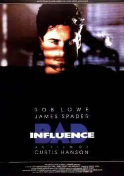 Дурное влияние / Bad Influence (1990) фильм смотреть онлайн Дурное влияние / Bad Influence (1990) фильм смотреть онлайн в хорошем качестве