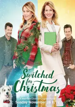 Рождественская сестра / Switched for Christmas (2017) фильм смотреть онлайн Рождественская сестра / Switched for Christmas (2017) фильм смотреть онлайн в хорошем качестве