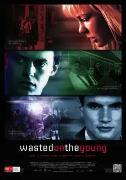 Молодым без толку / Wasted on the Young (2010) фильм смотреть онлайн Молодым без толку / Wasted on the Young (2010) фильм смотреть онлайн в хорошем качестве