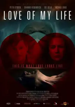 Любовь моей жизни / Love of my Life (2013) фильм смотреть онлайн Любовь моей жизни / Love of my Life (2013) фильм смотреть онлайн в хорошем качестве