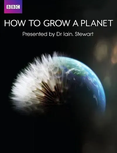 Как вырастить планету / How to Grow a Planet (2012) cериал смотреть онлайн Как вырастить планету / How to Grow a Planet (2012) cериал смотреть онлайн в хорошем качестве