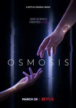 Осмос / Osmosis (2019) cериал смотреть онлайн Осмос / Osmosis (2019) cериал смотреть онлайн в хорошем качестве