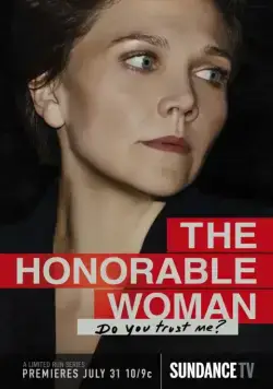 Благородная женщина / The Honourable Woman 2014 смотреть онлайн cериал в хорошем качестве