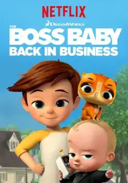 Босс-молокосос: Снова в деле / The Boss Baby: Back in Business (2018) cериал мультфильм смотреть онлайн в хорошем качестве