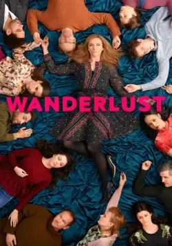 Жажда странствий / Wanderlust (2018) cериал смотреть онлайн в хорошем качестве