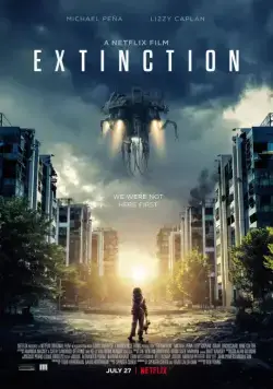 Закат цивилизации / Extinction (2018) фильм смотреть онлайн Закат цивилизации / Extinction (2018) фильм смотреть онлайн в хорошем качестве