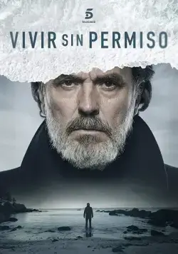 Жить без разрешения / Vivir sin permiso (2018) cериал смотреть онлайн Жить без разрешения / Vivir sin permiso (2018) cериал смотреть онлайн в хорошем качестве