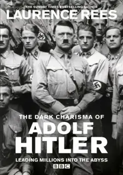 Мрачное обаяние Адольфа Гитлера / The Dark Charisma of Adolf Hitler 2012 смотреть онлайн cериал в хорошем качестве