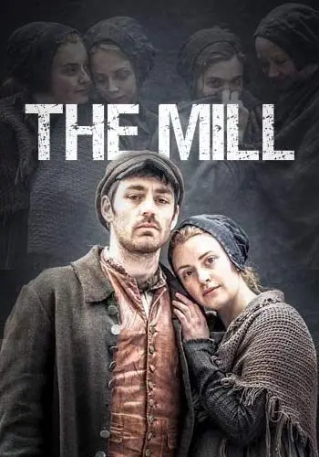 Фабрика / The Mill (2013) cериал смотреть онлайн в хорошем качестве
