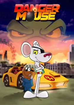 Опасный Мышонок / Danger Mouse (2015) cериал мультфильм смотреть онлайн Опасный Мышонок / Danger Mouse (2015) cериал мультфильм смотреть онлайн в хорошем качестве