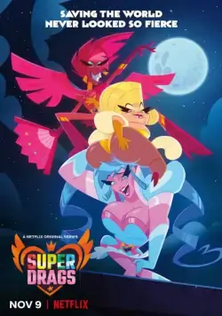 Super Drags / Super Drags (2018) cериал смотреть онлайн Super Drags / Super Drags (2018) cериал смотреть онлайн в хорошем качестве