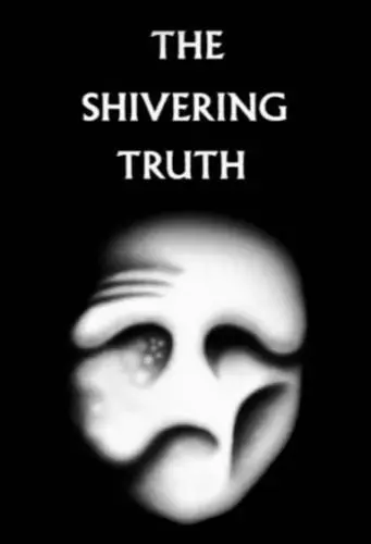 Дрожащая правда / The Shivering Truth (2018) cериал смотреть онлайн Дрожащая правда / The Shivering Truth (2018) cериал смотреть онлайн в хорошем качестве