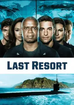 Отчаянные меры / Last Resort (2012) cериал смотреть онлайн в хорошем качестве