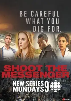 Пристрелите посланника / Shoot the Messenger (2016) cериал смотреть онлайн Пристрелите посланника / Shoot the Messenger (2016) cериал смотреть онлайн в хорошем качестве
