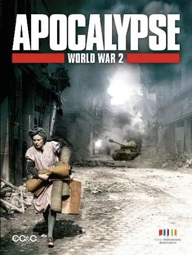 Апокалипсис: Вторая мировая война / Apocalypse: La 2ème guerre mondiale (2009) cериал смотреть онлайн Апокалипсис: Вторая мировая война / Apocalypse: La 2ème guerre mondiale (2009) cериал смотреть онлайн в хорошем качестве