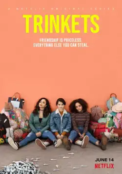 Воровки / Trinkets (2019) cериал смотреть онлайн Воровки / Trinkets (2019) cериал смотреть онлайн в хорошем качестве