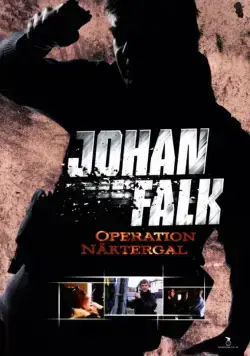 Юхан Фальк 5 / Johan Falk: Operation Näktergal (2009) cериаланиме смотреть онлайн в хорошем качестве