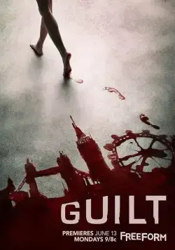 Обвиняемая / Guilt (2016) cериал смотреть онлайн в хорошем качестве