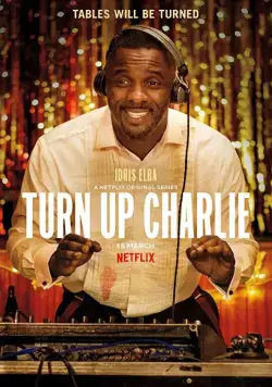 Сделай погромче, Чарли / Turn Up Charlie (2019) cериал смотреть онлайн Сделай погромче, Чарли / Turn Up Charlie (2019) cериал смотреть онлайн в хорошем качестве