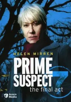 Главный подозреваемый 7 / Prime Suspect: The Final Act (2006) cериал смотреть онлайн Главный подозреваемый 7 / Prime Suspect: The Final Act (2006) cериал смотреть онлайн в хорошем качестве