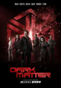 Чёрная материя / Dark Matter (2015) cериал смотреть онлайн в хорошем качестве