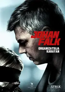 Юхан Фальк: Организация Караян / Johan Falk: Organizatsija Karayan (2012) cериаланиме смотреть онлайн в хорошем качестве