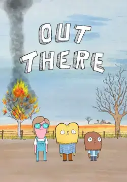 Где-то там... / Out There (2013) cериал мультфильм смотреть онлайн в хорошем качестве