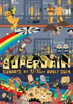 Тюряга / Superjail! (2007) cериал мультфильм смотреть онлайн Тюряга / Superjail! (2007) cериал мультфильм смотреть онлайн в хорошем качестве