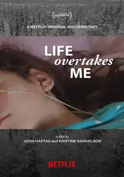 Life Overtakes Me (2019) фильм смотреть онлайн в хорошем качестве