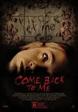 Вернись ко мне / Come Back to Me (2014) фильм смотреть онлайн в хорошем качестве