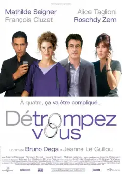 Оно того не стоит / Détrompez-vous (2007) фильм смотреть онлайн в хорошем качестве