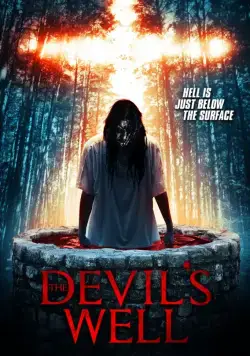 Колодец Дьявола / The Devil's Well (2018) фильм смотреть онлайн Колодец Дьявола / The Devil's Well (2018) фильм смотреть онлайн в хорошем качестве