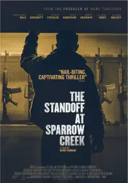 Противостояние в Спэрроу-Крик / The Standoff at Sparrow Creek (2018) фильм смотреть онлайн в хорошем качестве