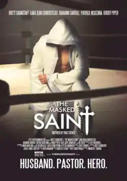 Праведник в маске / The Masked Saint (2016) фильм смотреть онлайн Праведник в маске / The Masked Saint (2016) фильм смотреть онлайн в хорошем качестве