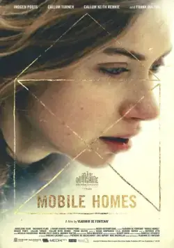 Мобильные дома / Mobile Homes (2017) фильм смотреть онлайн Мобильные дома / Mobile Homes (2017) фильм смотреть онлайн в хорошем качестве