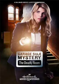 Загадочная гаражная распродажа: Смертельная комната / Garage Sale Mystery: The Deadly Room (2015) фильм смотреть онлайне бесплатно Смотреть Загадочная гаражная распродажа: Смертельная комната / Garage Sale Mystery: The Deadly Room(2015) фильм в онлайне бесплатно