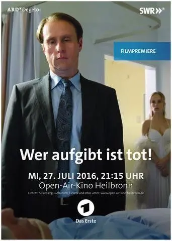 Кто сломается — мёртв / Wer aufgibt ist tot (2016) фильм смотреть онлайн Кто сломается — мёртв / Wer aufgibt ist tot (2016) фильм смотреть онлайн в хорошем качестве