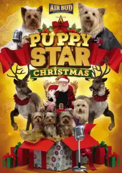 Рождество звёздного щенка / Puppy Star Christmas (2018) фильм смотреть онлайн в хорошем качестве