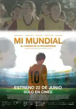Мой мундиаль / Mi Mundial (2017) фильм смотреть онлайн Мой мундиаль / Mi Mundial (2017) фильм смотреть онлайн в хорошем качестве