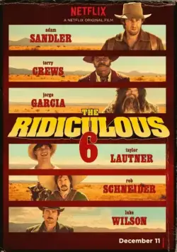 Нелепая шестёрка / The Ridiculous 6 (2015) фильм смотреть онлайн в хорошем качестве