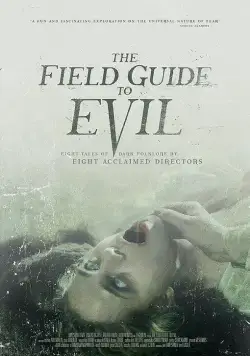 Справочник зла / The Field Guide to Evil (2018) фильм смотреть онлайн в хорошем качестве