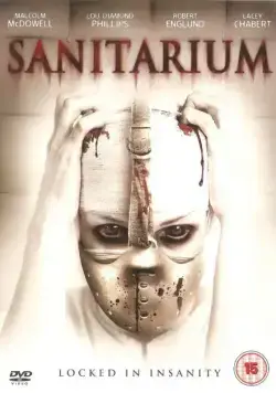 Санаторий / Sanitarium (2013) фильм смотреть онлайн в хорошем качестве