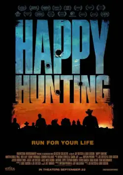 Счастливой охоты / Happy Hunting (2016) фильм смотреть онлайн в хорошем качестве